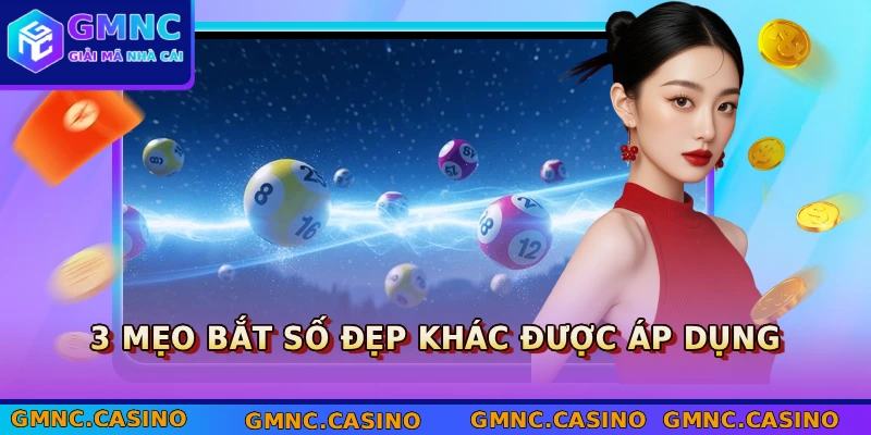 3 mẹo bắt số đẹp khác được áp dụng