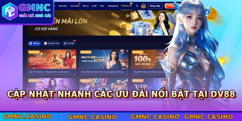 DV88 - Nhà Cái Cá Cược Trực Tuyến Nhiều Ưu Đãi Khủng 2 Cập nhật nhanh các ưu đãi nổi bật tại DV88