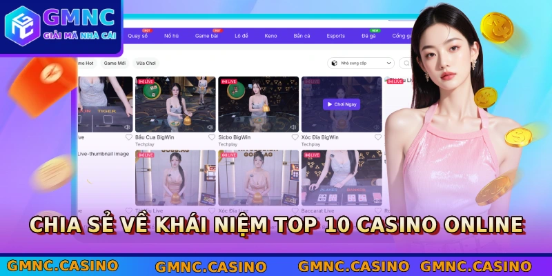 Chia sẻ về khái niệm Top 10 casino online