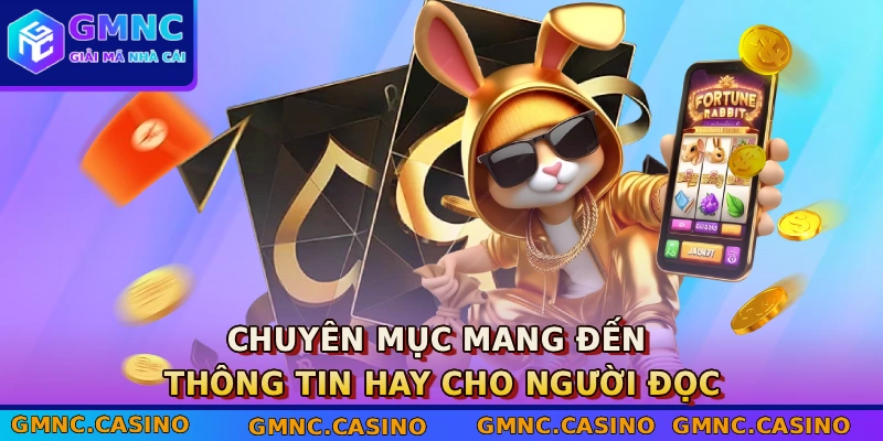 Chuyên mục mang đến thông tin hay cho người đọc