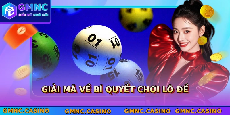 Giải mã về bí quyết chơi lô đề