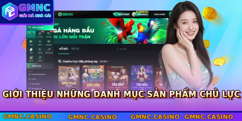 GEM88 - Lọt Top Nhà Cái Uy Tín Được Bình Chọn Trong 2026 3 Giới thiệu những danh mục sản phẩm chủ lực