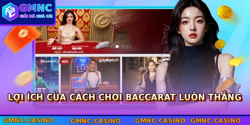 4+ Cách Chơi Baccarat Luôn Thắng Được Cao Thủ Áp Dụng 2 Lợi ích của cách chơi Baccarat luôn thắng