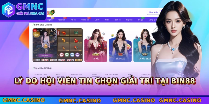 Lý do hội viên tin chọn giải trí tại BIN88