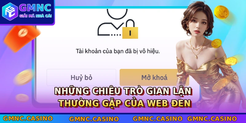 Những chiêu trò gian lận thường gặp của web đen
