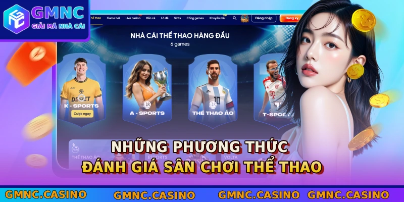 Top Nhà Cái Thể Thao - Bảng Xếp Hạng Sân Chơi Uy Tín 2026 3 Những phương thức đánh giá sân chơi thể thao