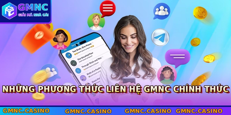 Phương Thức Liên Hệ GMNC 1 Những phương thức liên hệ GMNC chính thức