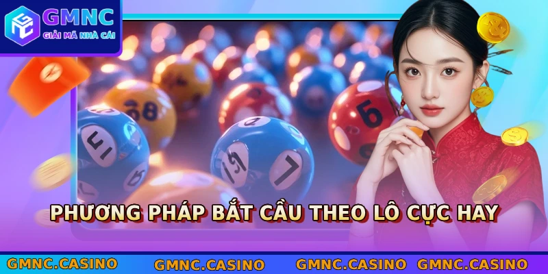 Phương pháp bắt cầu theo lô cực hay