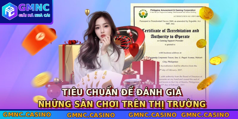 Tiêu chuẩn để đánh giá những sân chơi trên thị trường